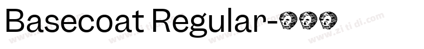 Basecoat Regular字体转换